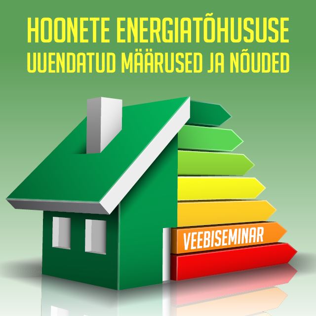 Järelvaadatav: Hoonete energiatõhususe uuendatud määrused ja nõuded pilt